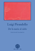 de la nariz al cielo-luigi pirandello-9788494945045 de la nariz al cielo-luigi pirandello-9788494945045