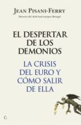 el despertar de los demonios: la crisis del euro y como salir de ella-jean pisani-ferry-9788495348845 el despertar de los demonios: la crisis del euro y como salir de ella-jean pisani-ferry-9788495348845