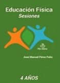 educacion fisica sesiones 4 años-jose manuel perez feito-9788495353245 educacion fisica sesiones 4 años-jose manuel perez feito-9788495353245