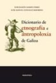 diccionario de etnografia e antropoloxia de galiza-xose ramon mariño ferro-xose manuel gonzalez reboredo-9788495364845 diccionario de etnografia e antropoloxia de galiza-xose ramon mariño ferro-xose manuel gonzalez reboredo-9788495364845