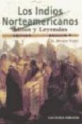 los indios norteamericanos: mitos y leyendas-r. benito vidal-9788495536945 los indios norteamericanos: mitos y leyendas-r. benito vidal-9788495536945