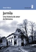 jarmila: una historia de amor de bohemia-ernst weiss-9788495587145 jarmila: una historia de amor de bohemia-ernst weiss-9788495587145