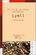 lyell. el fin de los mitos geologicos-9788495599445 lyell. el fin de los mitos geologicos-9788495599445