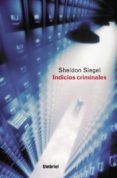 indicios criminales-sheldon siegel-9788495618245 indicios criminales-sheldon siegel-9788495618245