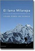 el lama milarepa: el mandato del alma: enseñanzas para el aprendi zaje de la vida-cesar perez de tudela-9788495894045 el lama milarepa: el mandato del alma: enseñanzas para el aprendi zaje de la vida-cesar perez de tudela-9788495894045