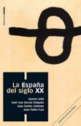 la españa del siglo xx-santos julia-9788496467545 la españa del siglo xx-santos julia-9788496467545