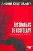 enseñanzas de kostolany: seminario bursatil-andre kostolany-9788496529045 enseñanzas de kostolany: seminario bursatil-andre kostolany-9788496529045