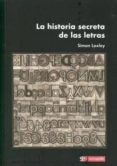 la historia secreta de las letras-simon loxley-9788496657045 la historia secreta de las letras-simon loxley-9788496657045