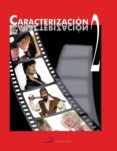 caracterizacion 2: diseño de personajes, efectos especiales en maquillaje y procesos audiovisuales y espectaculos (libro+dvd) (ciclos formativos de grado medio)-9788496699045 caracterizacion 2: diseño de personajes, efectos especiales en maquillaje y procesos audiovisuales y espectaculos (libro+dvd) (ciclos formativos de grado medio)-9788496699045