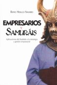 empresarios y samurais: aplicaciones del bushido a la estrategia y gestion empresarial-rafael hidalgo navarro-9788496877245 empresarios y samurais: aplicaciones del bushido a la estrategia y gestion empresarial-rafael hidalgo navarro-9788496877245
