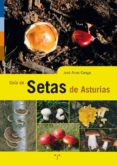 guia de setas de asturias-jose arias canga-9788497048545 guia de setas de asturias-jose arias canga-9788497048545
