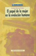 el papel de la mujer en la evolucion humana-carolina martinez pulido-9788497420945 el papel de la mujer en la evolucion humana-carolina martinez pulido-9788497420945