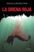 la sirena roja-noelia lorenzo pino-9788497469845 la sirena roja-noelia lorenzo pino-9788497469845