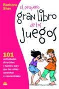 el pequeño gran libro de los juegos-barbara sher-9788497542845 el pequeño gran libro de los juegos-barbara sher-9788497542845