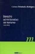 derecho administrativo del turismo, 4ª ed.-carmen fernandez rodriguez-9788497684545 derecho administrativo del turismo, 4ª ed.-carmen fernandez rodriguez-9788497684545