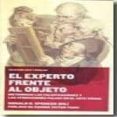 experto frente al objeto: dictaminar las falsificaciones y las at ribuciones falsas en el arte visual-ronaldo d. spencer-9788497688345 experto frente al objeto: dictaminar las falsificaciones y las at ribuciones falsas en el arte visual-ronaldo d. spencer-9788497688345