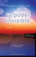 tu poder invisible-genevieve behrend-9788497774345 tu poder invisible-genevieve behrend-9788497774345