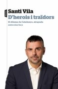 d herois i traidors-santi vila-9788498094145 d herois i traidors-santi vila-9788498094145