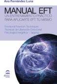 manual eft: tecnicas de liberacion emocional. psicologia energeti ca - tapping-ana fernandez luna-9788498272345 manual eft: tecnicas de liberacion emocional. psicologia energeti ca - tapping-ana fernandez luna-9788498272345