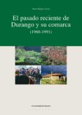 el pasado reciente de durango y su comarca (ebook)-9788498307245 el pasado reciente de durango y su comarca (ebook)-9788498307245
