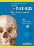 prometheus. texto y atlas de anatomia. tomo 3: cabeza, cuello y n euroanatomia (2ª ed.)-michael schunke-erik schulte-9788498352245 prometheus. texto y atlas de anatomia. tomo 3: cabeza, cuello y n euroanatomia (2ª ed.)-michael schunke-erik schulte-9788498352245