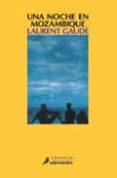 una noche en mozambique-laurent gaude-9788498382945 una noche en mozambique-laurent gaude-9788498382945