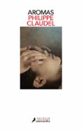 aromas-philippe claudel-9788498385045 aromas-philippe claudel-9788498385045