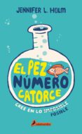 el pez numero 14-jennifer l. holm-9788498388145 el pez numero 14-jennifer l. holm-9788498388145