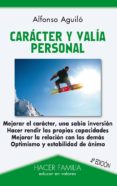 caracter y valia personal 4ª edicion-alfonso aguilo-9788498404845 caracter y valia personal 4ª edicion-alfonso aguilo-9788498404845