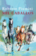 mil caballos-roberto piumini-9788498413045 mil caballos-roberto piumini-9788498413045