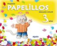 papelillos 3 (educacion infantil 3 años)-9788498772845 papelillos 3 (educacion infantil 3 años)-9788498772845