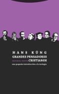 grandes pensadores cristianos: una pequeña introduccion a la teologia (2ª ed.)-hans kung-9788498795745 grandes pensadores cristianos: una pequeña introduccion a la teologia (2ª ed.)-hans kung-9788498795745