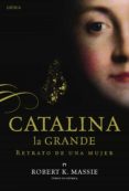 catalina la grande-robert k. massie-9788498924145 catalina la grande-robert k. massie-9788498924145