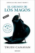 el gremio de los magos (cronicas del mago negro i)-trudi canavan-9788499083445 el gremio de los magos (cronicas del mago negro i)-trudi canavan-9788499083445