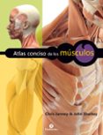 atlas conciso de los musculos (color) (ed. revisada)-chris jarmey-john sharkey-9788499106045 atlas conciso de los musculos (color) (ed. revisada)-chris jarmey-john sharkey-9788499106045