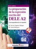 preparacion de la expresion escrita del dele a2-9788499212845 preparacion de la expresion escrita del dele a2-9788499212845