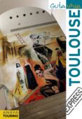 toulouse 2011 (guia viva express)-ignacio gomez-9788499351445 toulouse 2011 (guia viva express)-ignacio gomez-9788499351445