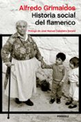 historia social del flamenco-alfredo grimaldos-9788499423845 historia social del flamenco-alfredo grimaldos-9788499423845