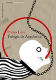 trilogia de auschwitz-primo levi-9788499424545 trilogia de auschwitz-primo levi-9788499424545