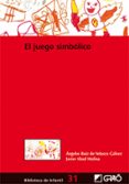 el juego simbolico. biblioteca infantil 31-angeles ruiz de velasco galvez-9788499800745 el juego simbolico. biblioteca infantil 31-angeles ruiz de velasco galvez-9788499800745