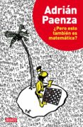 ¿pero esto tambien es matematica? (ebook)-9788499923345 ¿pero esto tambien es matematica? (ebook)-9788499923345