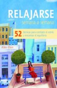 relajarse, semana a semana-allen elkin-9789089985545 relajarse, semana a semana-allen elkin-9789089985545