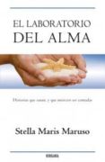 el laboratorio del alma: historias que sanan, y que merecen ser c ontadas-stella maris maruso-9789501525045 el laboratorio del alma: historias que sanan, y que merecen ser c ontadas-stella maris maruso-9789501525045