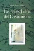 las raices judias del cristianismo-mario javier saban-9789870504245 las raices judias del cristianismo-mario javier saban-9789870504245