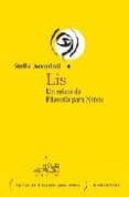 lis, un relato de filosofia para niños-stella accorinti-9789875000445 lis, un relato de filosofia para niños-stella accorinti-9789875000445