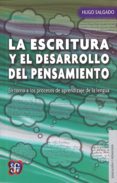 la escritura y el desarrollo del pensamiento-hugo salgado-9789877190045 la escritura y el desarrollo del pensamiento hugo salgado 9789877190045