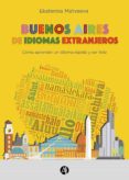 Descargar libros electrónicos google pdf BUENOS AIRES DE IDIOMAS EXTRANJEROS in Spanish de EKATERINA MATVEEVA 9789878703145
