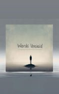 WORDS UNSAID  (edición en inglés)