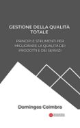 GESTIONE DELLA QUALITÀ TOTALE: PRINCIPI E STRUMENTI PER MIGLIORARE LA QUALITÀ DEI PRODOTTI E DEI SERVIZI  (edición en italiano)