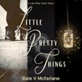 A CLUB NERO SERIES NOVEL - LITTLE PRETTY THINGS- VOL 1  (edición en inglés)